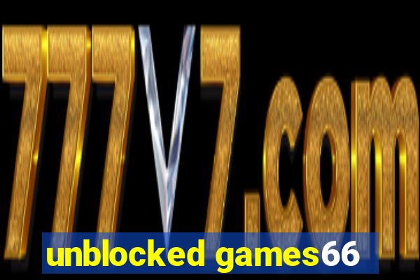 unblocked games66